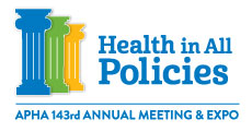 Health in All Policies - APHA 143rd Annual Meeting & Expo